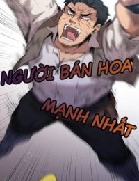 Người Bán Hoa Mạnh Nhất