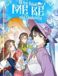 Tôi Trở Thành Mẹ Kế Của Cinderella