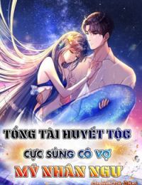 Cuộc Hôn Nhân Với Boss Nhà Giàu Khét Tiếng