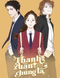 Thanh Xuân Của Chúng Ta