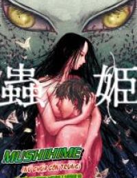 Mushihime – Nữ chúa côn trùng
