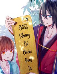 BOSS Khủng Bố Chiếm Đoạt Ta