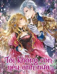 Tôi Không Còn Yêu Anh Nữa