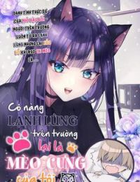 Cô nàng lạnh lùng trên trường lại là mèo cưng của tôi