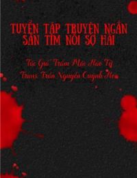 Truyện Ngắn Săn Tìm Nỗi Sợ Hãi