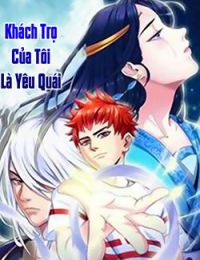 Khách Trọ Của Tôi Là Yêu Quái