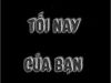 Câu chuyện tối nay của bạn