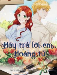 Hãy Trả Lời Em, Hoàng Tử!