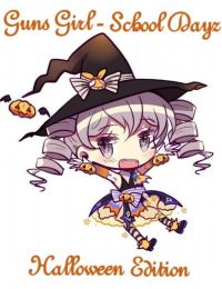 Guns Girl – School Dayz – Special Chapter – Halloween Edition
