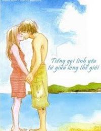 Tiếng gọi tình yêu từ giữa lòng thế giới