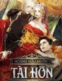 Hoàng Hậu Muốn Tái Hôn